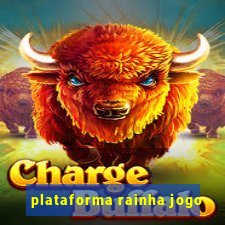 plataforma rainha jogo